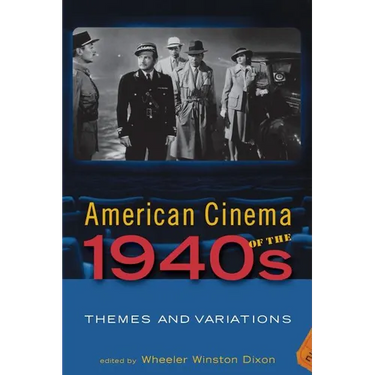 American Cinema of the 1940s: Themes and Variations