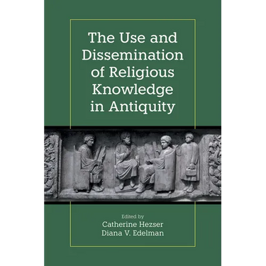 The Use and Dissemination of Religious Knowledge in Antiquity