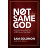 Not the Same God: Is the Qur'an Allah the LORD God of the Bible?