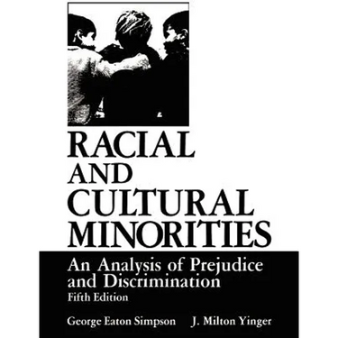 Racial and Cultural Minorities: An Analysis of Prejudice and Discrimination