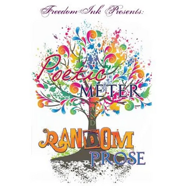 Freedomink Presents Poetic Meter & Random Prose