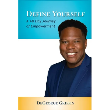 Define Yourself: A 40 Day Journey of Empowerment