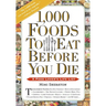 1,000 Foods to Eat Before You Die: A Food Lover's Life List