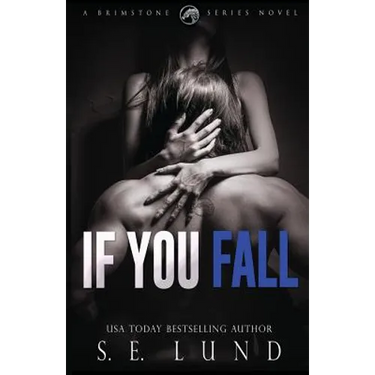 If You Fall: A Brimstone Series Book