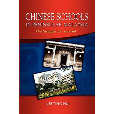 Chinese Schools in Peninsular Malaysia: The Struggle for Survival