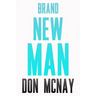 Brand New Man: My Weight Loss Journey