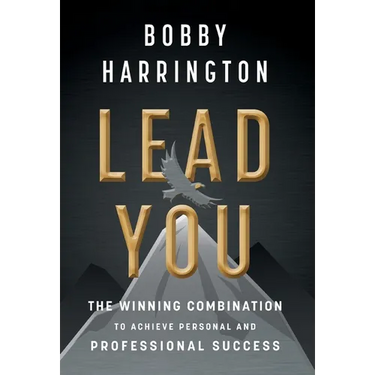 Lead You: The Winning Combination to Achieve Personal and Professional Success