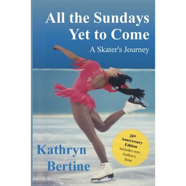 All the Sundays Yet to Come: A Skater's Journey