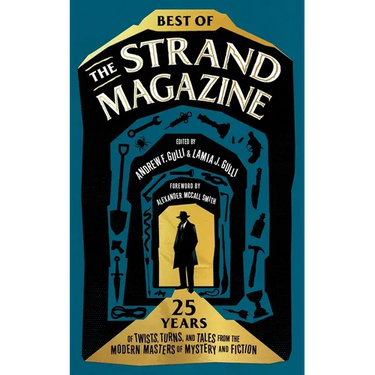 Best of the Strand Magazine: 25 Years of Twists, Turns, and Tales from the Modern Masters of Mystery and Fiction