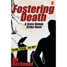 Fostering Death: Jesse Damon Crime Novel #2