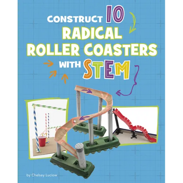 Construct 10 Radical Roller Coasters with Stem