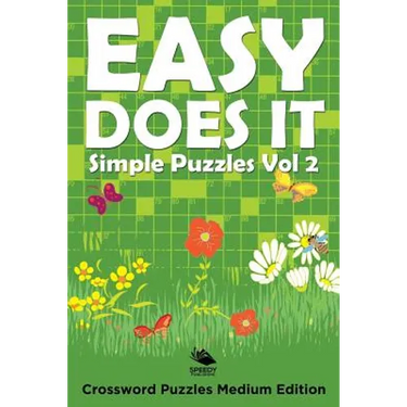 Easy Does It Simple Puzzles Vol 2: Crossword Puzzles Medium Edition
