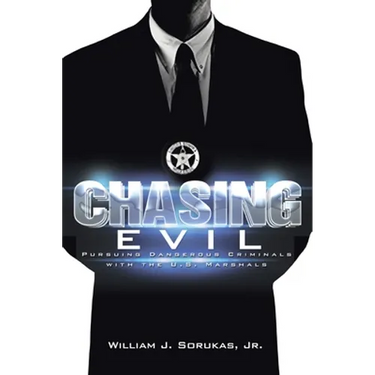 Chasing Evil: Pursuing Dangerous Criminals with the U.S. Marshals