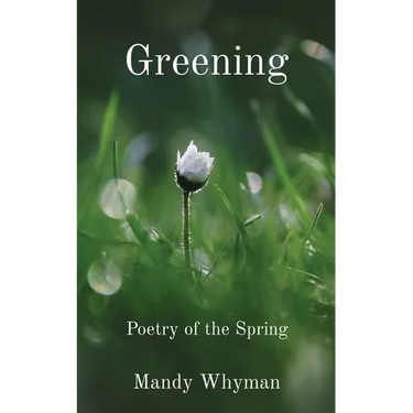 Greening: Poetry of the Spring