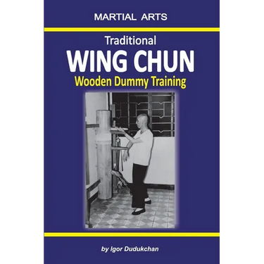 Traditional Wing Chun - Wooden dummy training