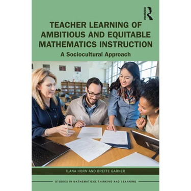 Teacher Learning of Ambitious and Equitable Mathematics Instruction: A Sociocultural Approach