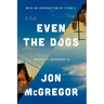 Even the Dogs