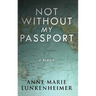 Not Without My Passport: A Memoir