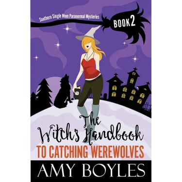 The Witch's Handbook to Catching Werewolves