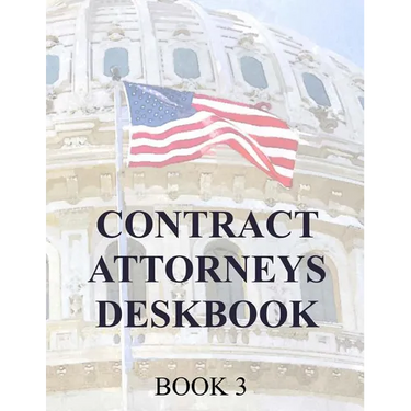 Contract Attorneys Deskbook: Book 3