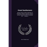 Great Southerners: Being a Series of Short Sketches of Statesmen, Military Captains, Orators, Jurists, Preachers, Men of Literature, Etc. ..., Volume