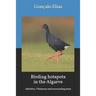 Birding hotspots in the Algarve: Albufeira, Vilamoura and surrounding areas