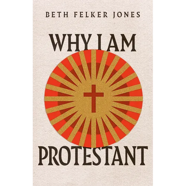 Why I Am Protestant