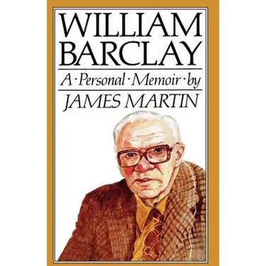William Barclay: A Personal Memoir