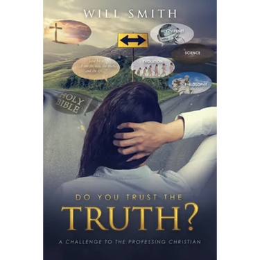 Do You Trust the Truth?: A challenge to the professing Christian