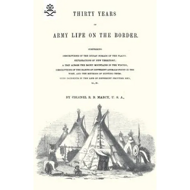 Thirty Years of Army Life on the Border 1866