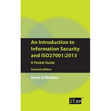An Introduction to Information Security and ISO27001: 2013: A Pocket Guide