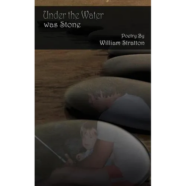 Under the Water Was Stone