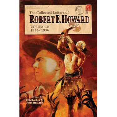 The Collected Letters of Robert E. Howard, Volume 3