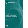 Inhaled Treatment of Respiratory Infections