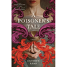 A Poisoner's Tale: A Novel (a Retelling of the Life of Giulia Tofana, Aqua Tofana Poisoner of Rome)