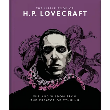 The Little Book of HP Lovecraft: Wit & Wisdom from the Creator of Cthulhu