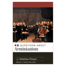 40 Questions about Arminianism