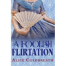 A Foolish Flirtation