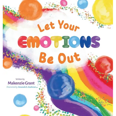 Let Your Emotions Be Out