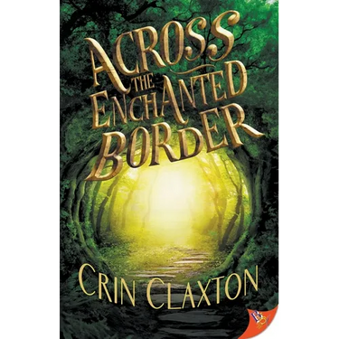 Across the Enchanted Border