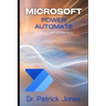 Microsoft Power Automate: The Microsoft 365 Companion Series