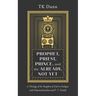 Prophet, Priest, Prince, and the Already, Not Yet: A Theology of the Kingdom of God in Dialogue with Dispensationalism and P. T. Forsyth
