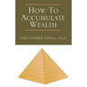 How to Accumulate Wealth