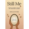 Still Me: Finding Yourself Again in the Caregiver's Journey