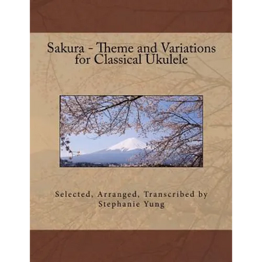 Sakura - Theme and Variations for Classical Ukulele