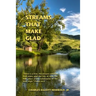 Streams that Make Glad