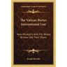 The Vatican Buries International Law: How Mussolini And The Yellow Brother Got Their Share