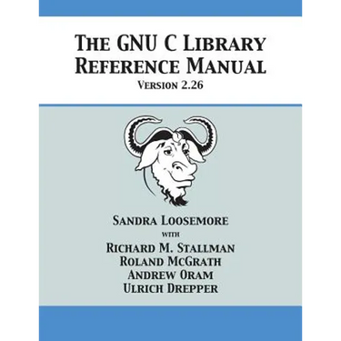 The GNU C Library Reference Manual Version 2.26