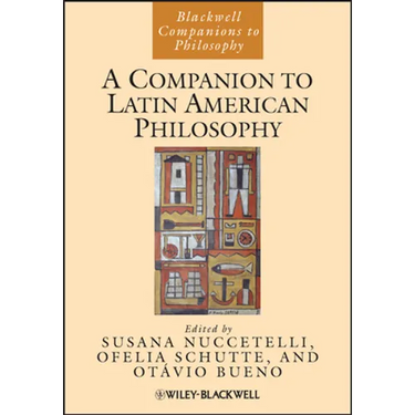 A Companion to Latin American Philosophy
