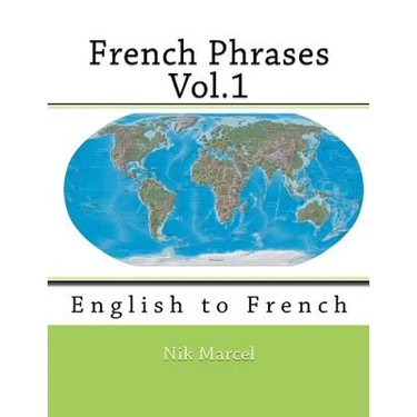 French Phrases Vol.1: English to French